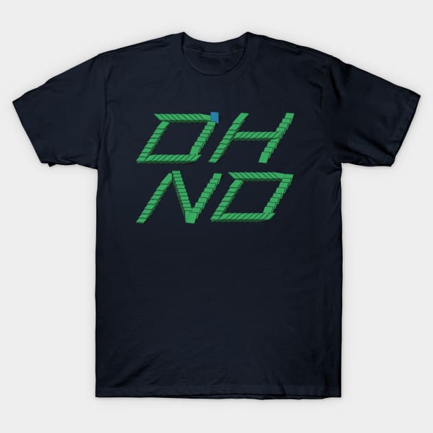 OH NO T-Shirt by lazynugu